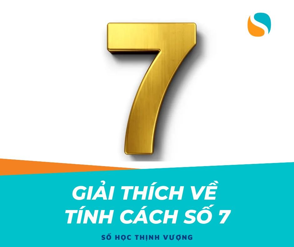 Giải thích về tính cách số 7